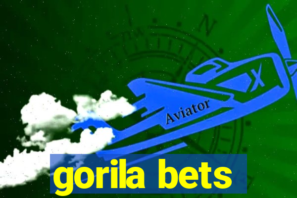 gorila bets